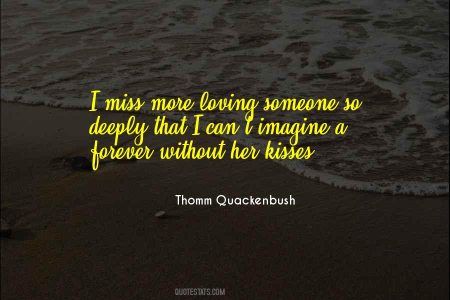 Thomm Quackenbush Quotes #963537