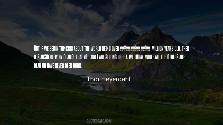 Thor Heyerdahl Quotes #856533