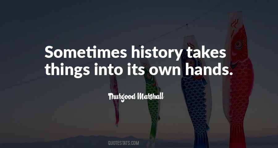 Thurgood Marshall Quotes #1024969