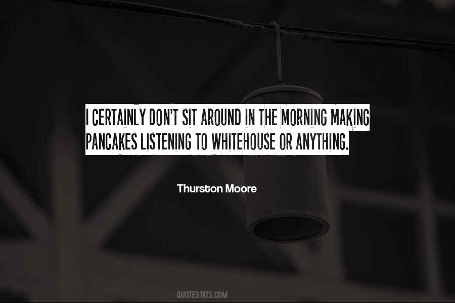 Thurston Moore Quotes #1389920