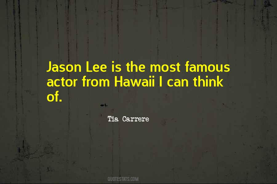 Tia Carrere Quotes #1387767