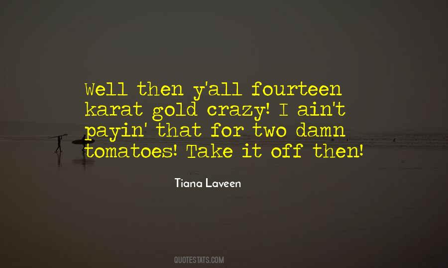 Tiana Laveen Quotes #154722