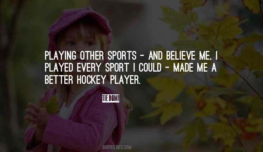 Tie Domi Quotes #1257134