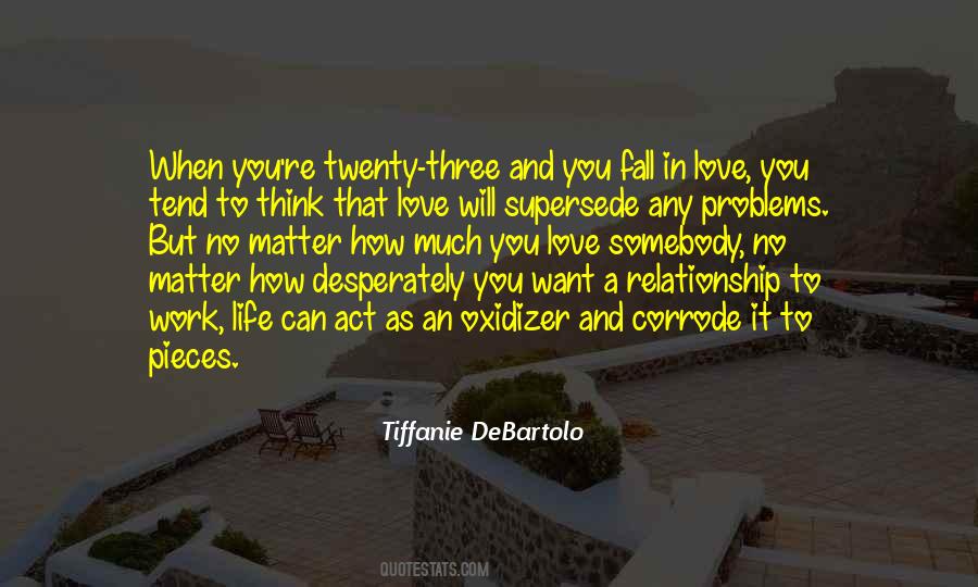 Tiffanie DeBartolo Quotes #1751564