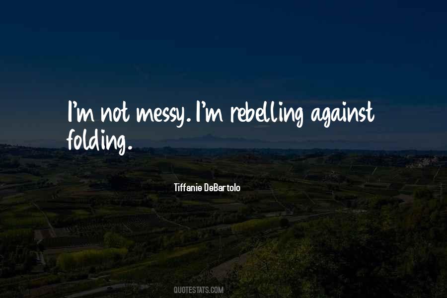 Tiffanie DeBartolo Quotes #352413