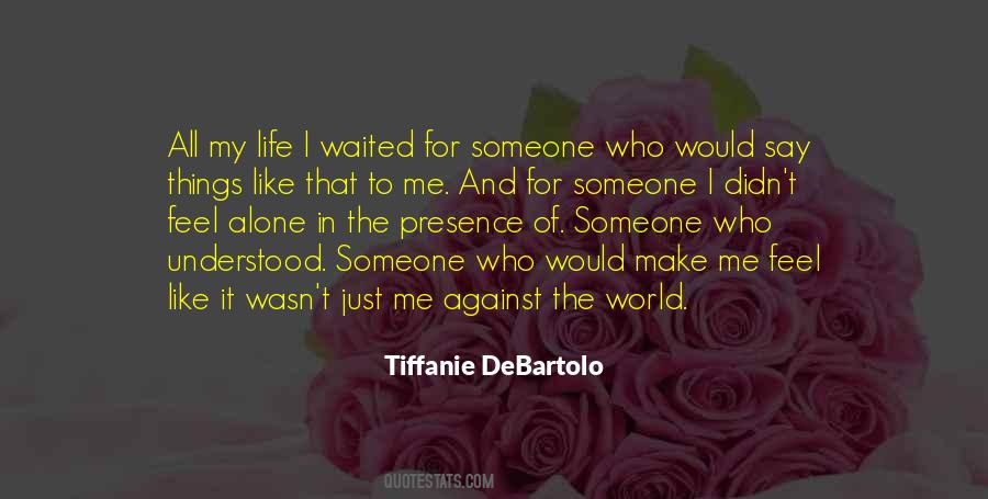 Tiffanie DeBartolo Quotes #858532