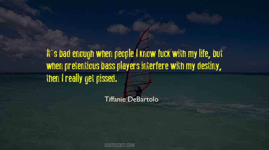 Tiffanie DeBartolo Quotes #925916