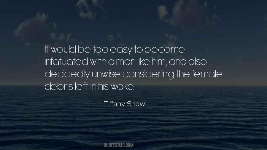 Tiffany Snow Quotes #1868946