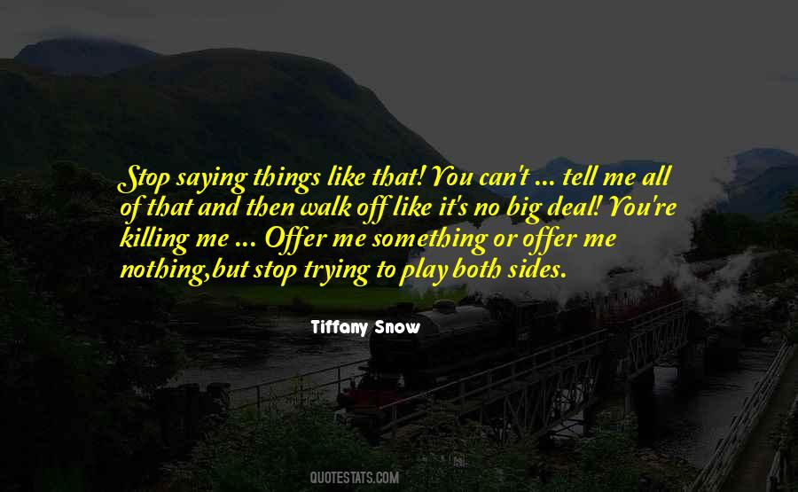 Tiffany Snow Quotes #508537