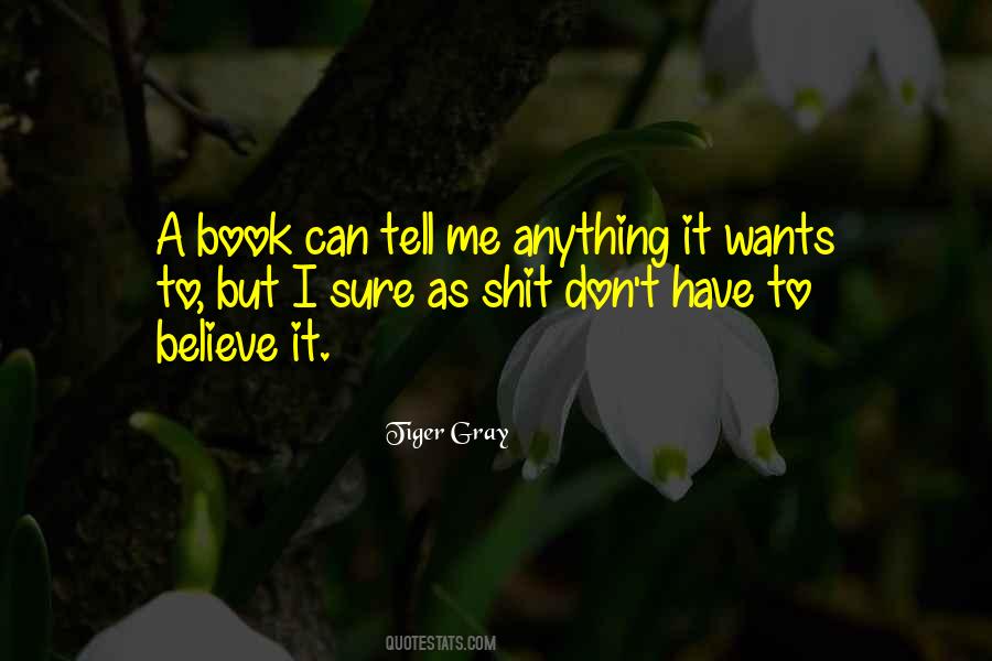 Tiger Gray Quotes #1494620 Tiger Gray Quotes #1494620