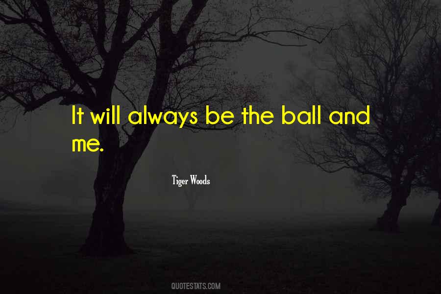 Tiger Woods Quotes #1334697