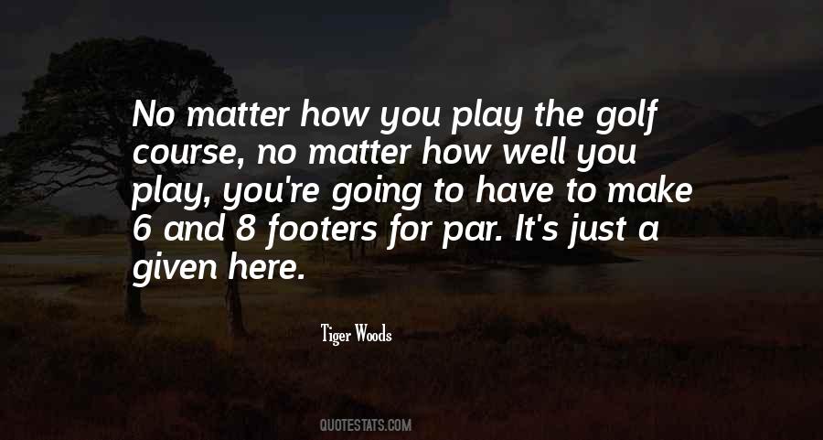 Tiger Woods Quotes #1406514