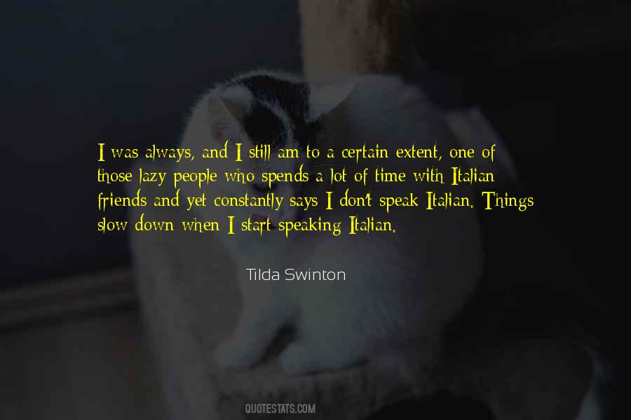 Tilda Swinton Quotes #884312