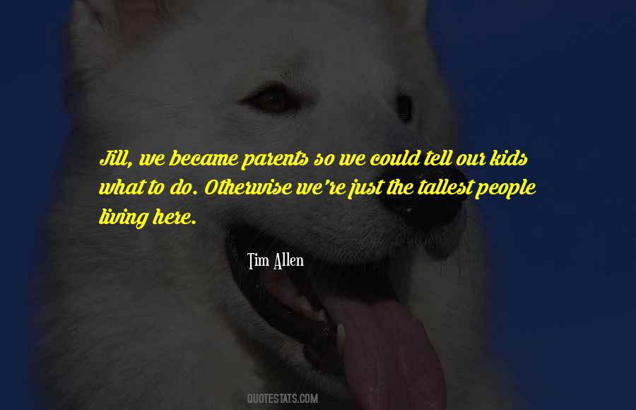 Tim Allen Quotes #304642