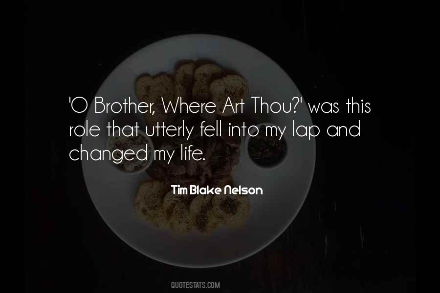 Tim Blake Nelson Quotes #817251