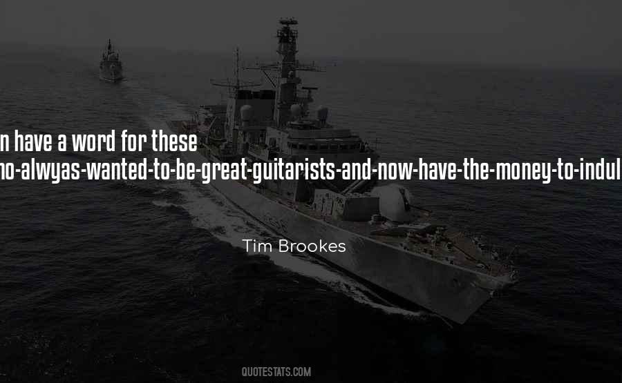 Tim Brookes Quotes #1686878