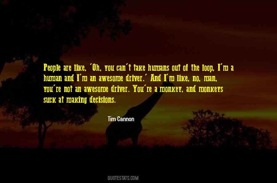 Tim Cannon Quotes #614869