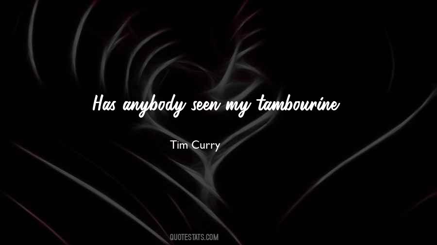Tim Curry Quotes #1067295