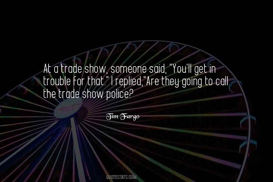 Tim Fargo Quotes #1419933