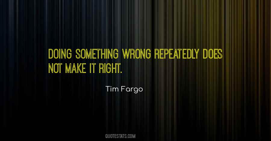 Tim Fargo Quotes #369016