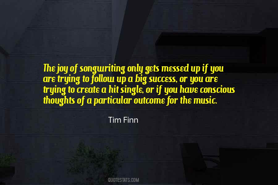 Tim Finn Quotes #1439117