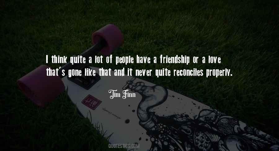 Tim Finn Quotes #899662