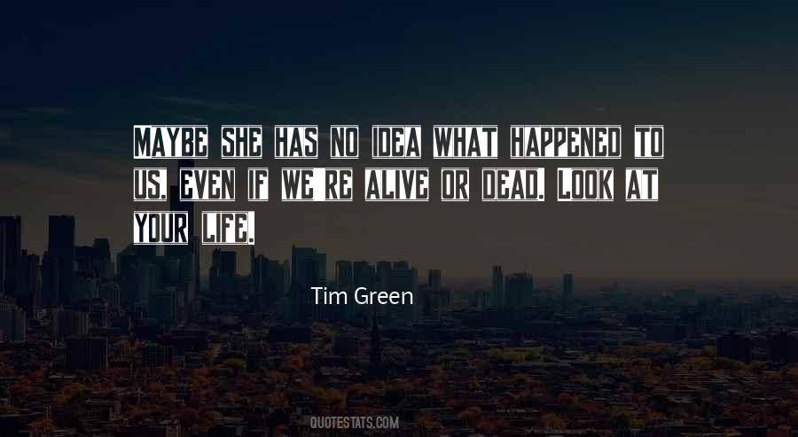 Tim Green Quotes #1488490