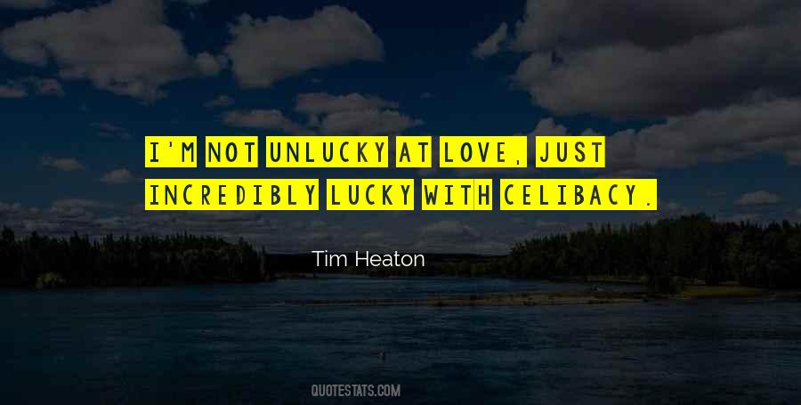 Tim Heaton Quotes #645367