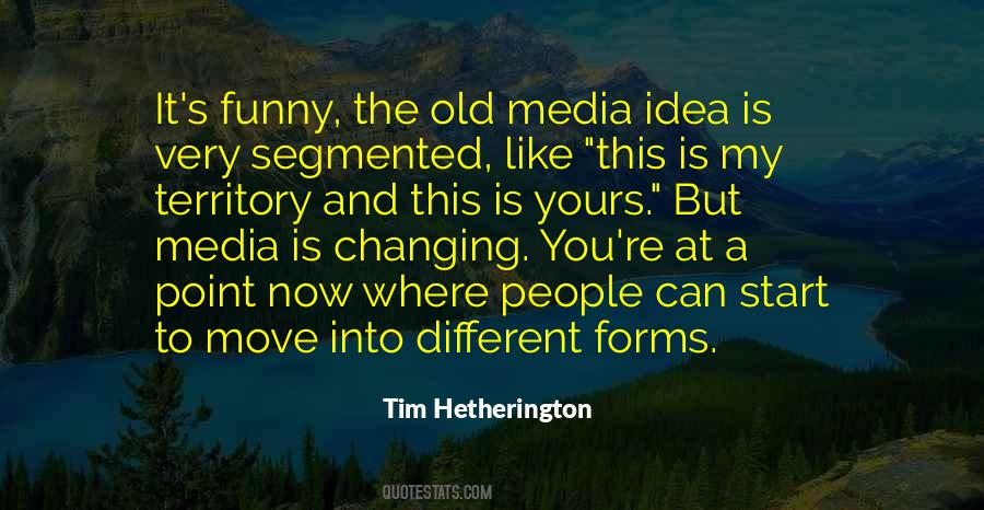 Tim Hetherington Quotes #1416049