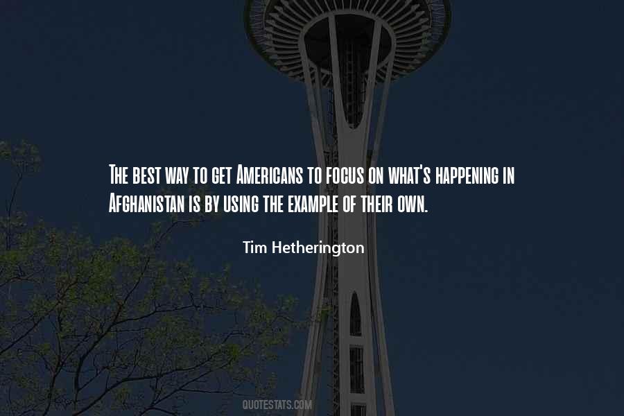 Tim Hetherington Quotes #1437202 Tim Hetherington Quotes #1437202