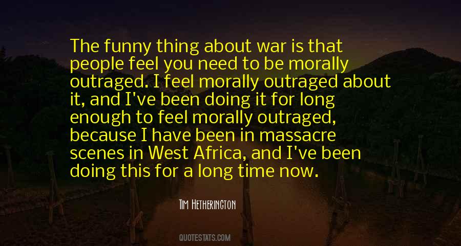 Tim Hetherington Quotes #279133 Tim Hetherington Quotes #279133