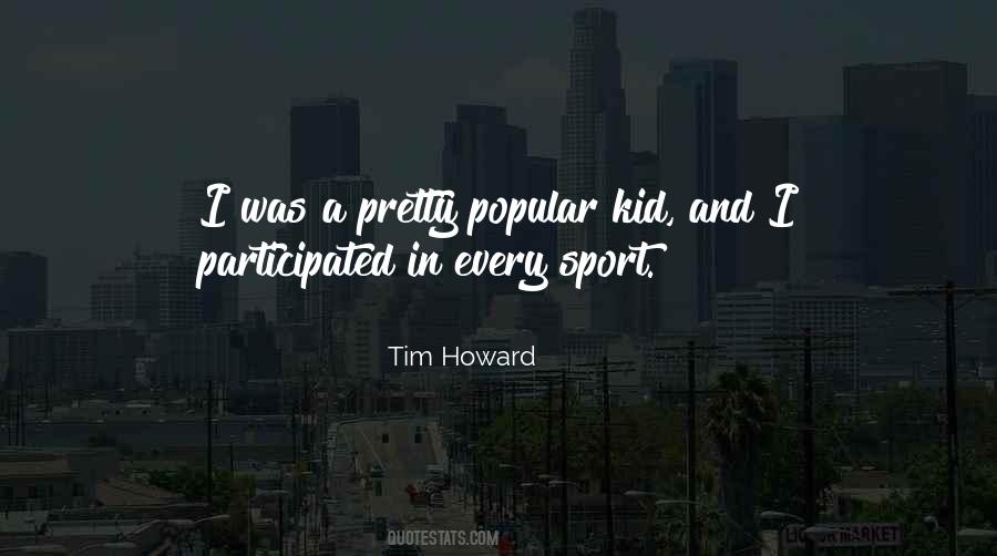 Tim Howard Quotes #1477372