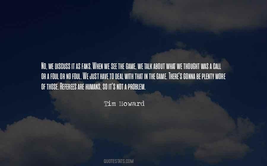 Tim Howard Quotes #883752