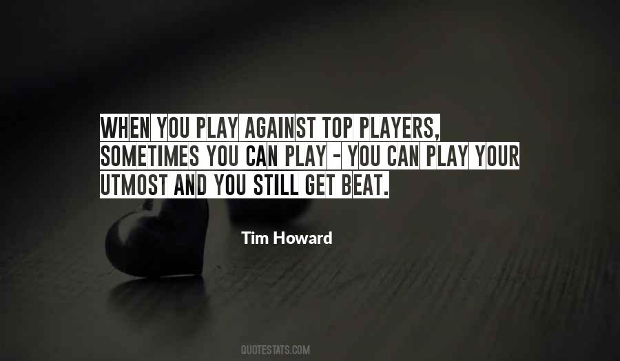 Tim Howard Quotes #970592
