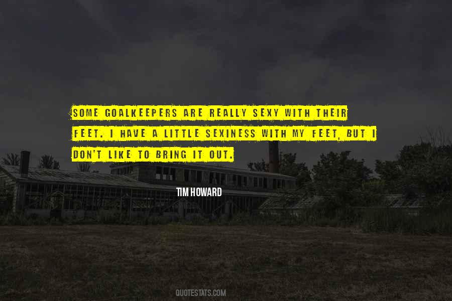 Tim Howard Quotes #972965