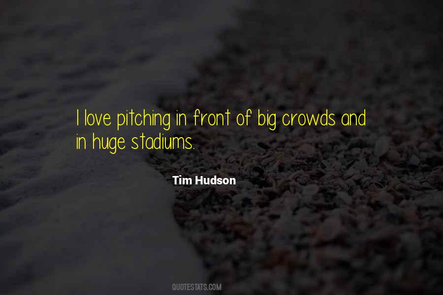 Tim Hudson Quotes #1309014