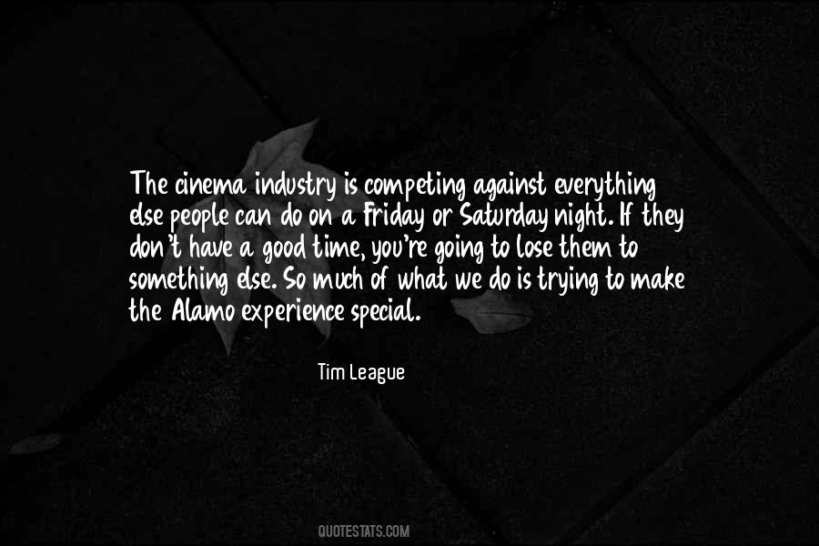 Tim League Quotes #546223