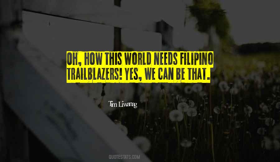 Tim Liwanag Quotes #370789