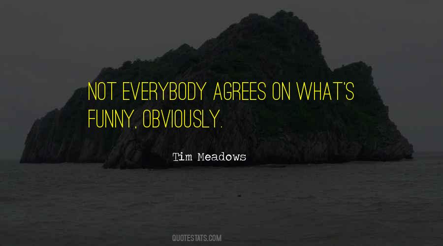 Tim Meadows Quotes #566122