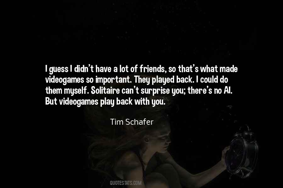 Tim Schafer Quotes #1837279