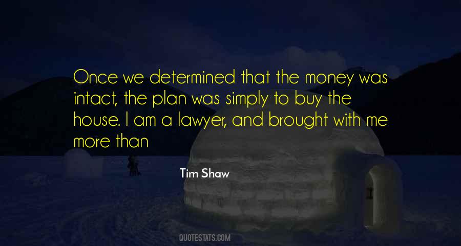 Tim Shaw Quotes #1638695 Tim Shaw Quotes #1638695