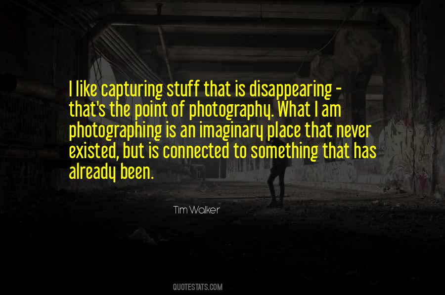 Tim Walker Quotes #1570444