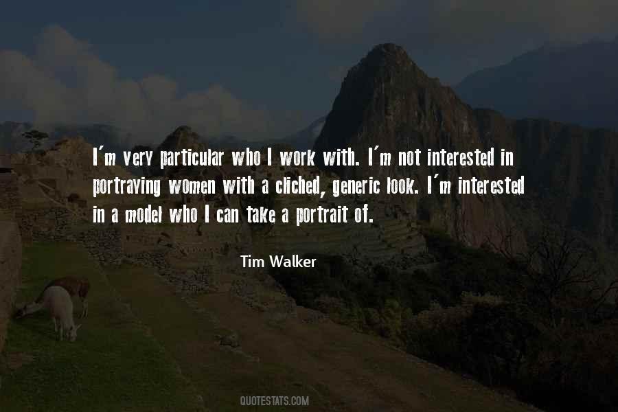 Tim Walker Quotes #270591