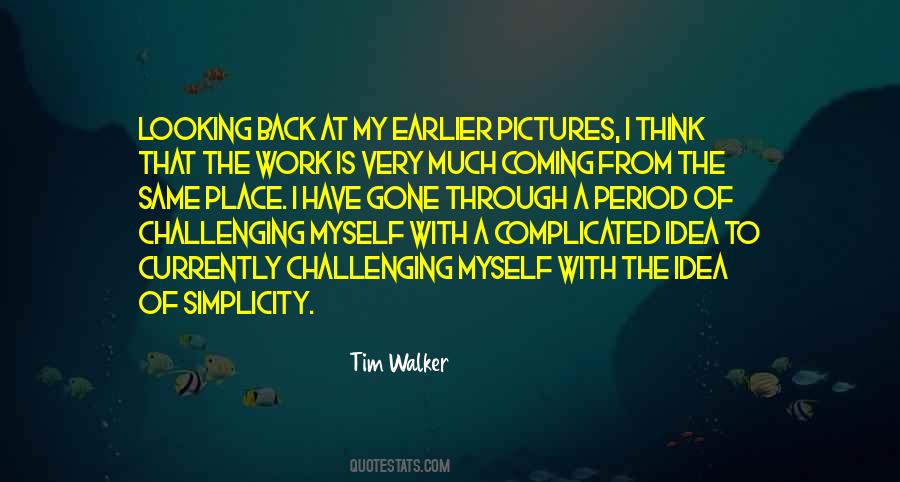 Tim Walker Quotes #273238