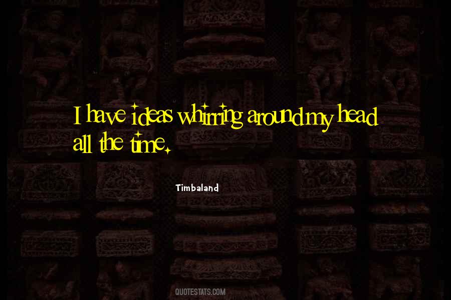 Timbaland Quotes #1338152