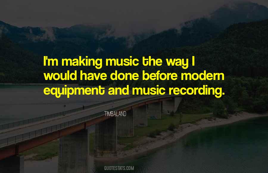 Timbaland Quotes #1440070