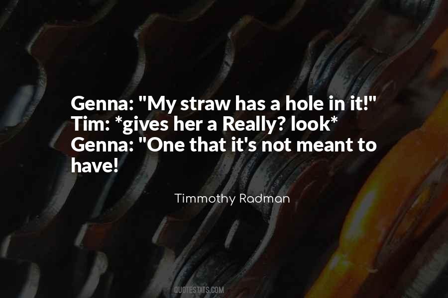 Timmothy Radman Quotes #1463633