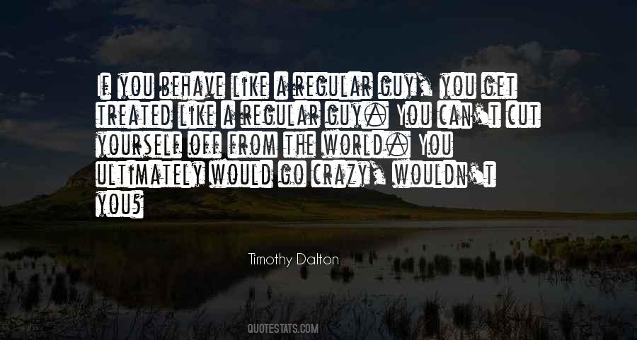 Timothy Dalton Quotes #453651
