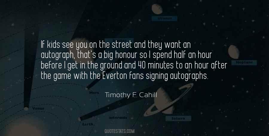 Timothy F. Cahill Quotes #1424044