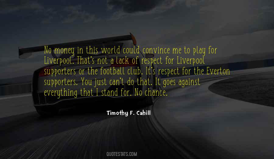 Timothy F. Cahill Quotes #1634301